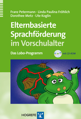 Elternbasierte Sprachf&ouml;rderung im Vorschulalter - Franz Petermann, Ute Koglin, Linda Paulina Fr&ouml;hlich, Dorothee Metz