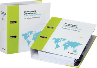 Warenursprung und Präferenzen (W u P) in der täglichen Praxis