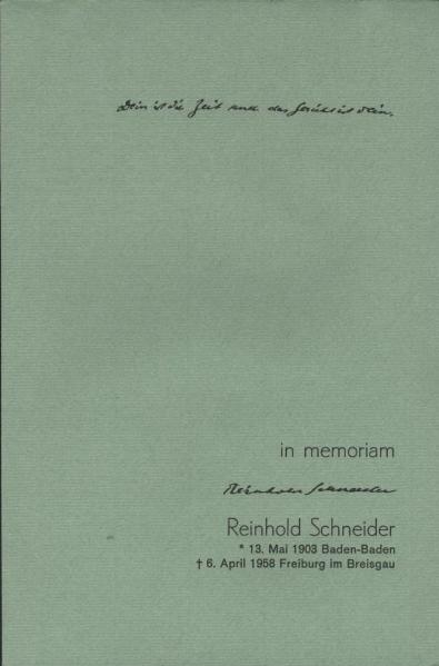 Dein ist die Zeit und das Gericht ist dein. In memoriam Reinhold Schneider (1903-1958) - Reinhold Schneider, Walter Dirks