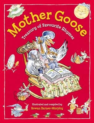 Mother Goose: Treasury of Favourite Rhymes -  Barnes-Murphy Rowan