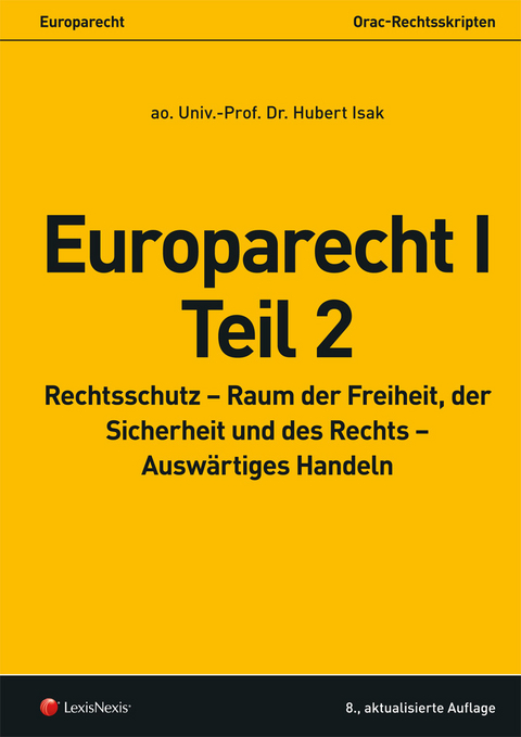 Europarecht I &ndash; Teil 2 - Hubert Isak