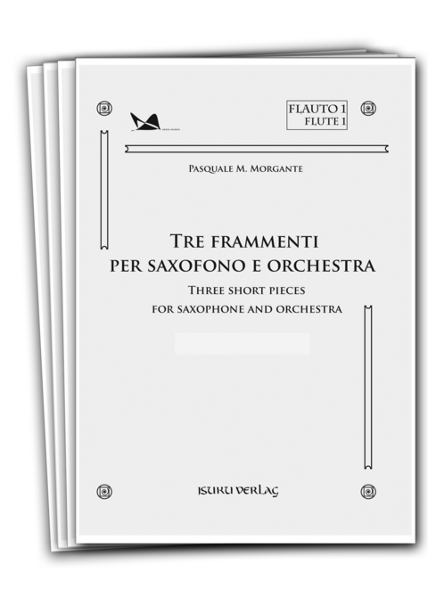 Tre frammenti per saxofono e orchestra - Pasquale Maria Morgante