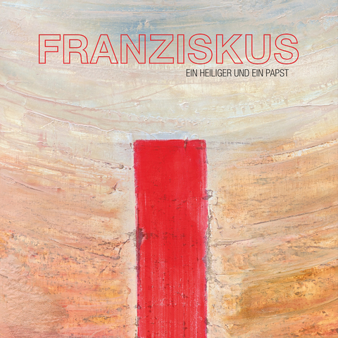 Franziskus - Ein Heiliger und ein Papst - Siegfried Fietz, Hermann Schulze-Berndt