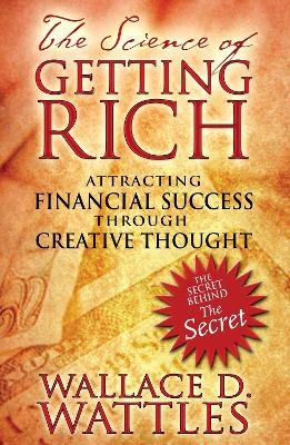 The Science of Getting Rich - Wallace D. Wattles