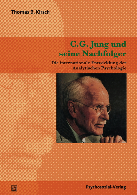 C.G. Jung und seine Nachfolger - Thomas B. Kirsch