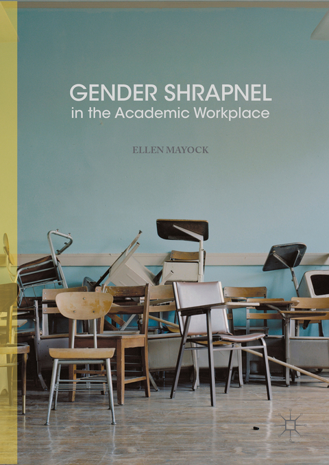 Gender Shrapnel in the Academic Workplace - Ellen Mayock