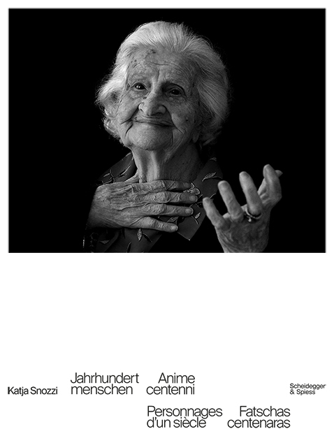 Katja Snozzi &ndash; Jahrhundertmenschen - 