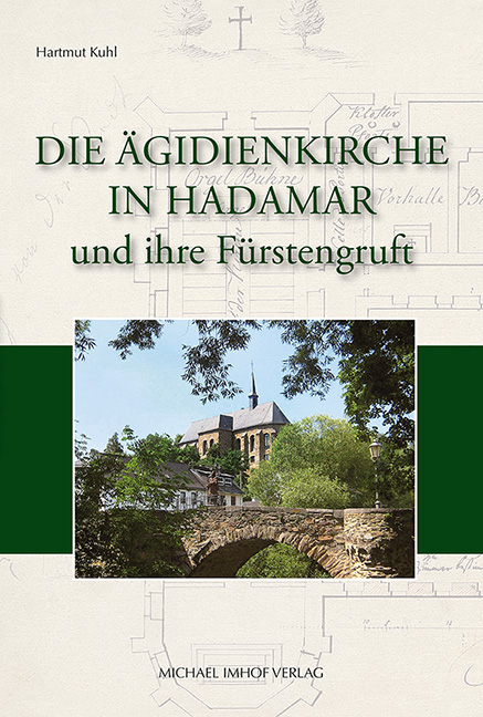 Die &Auml;gidienkirche in Hadamar und ihre F&uuml;rstengruft - Hartmut Kuhl
