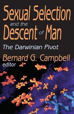 Sexual Selection and the Descent of Man -  Bernard Campbell