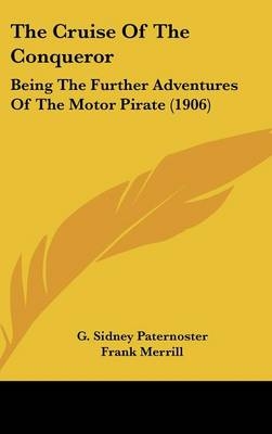 The Cruise Of The Conqueror - G Sidney Paternoster