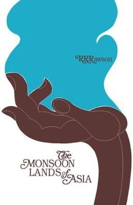 Monsoon Lands of Asia -  R.R Rawson
