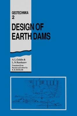 Design of Earth Dams -  A.L. Goldin,  L.N. Rasskazov