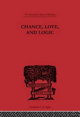 Chance, Love, and Logic -  Charles S. Peirce