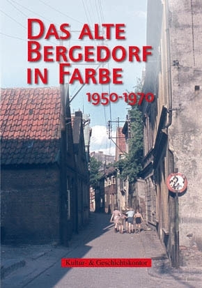 Das alte Bergedorf in Farbe