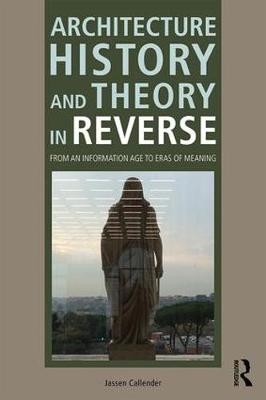 Architecture History and Theory in Reverse -  Jassen Callender