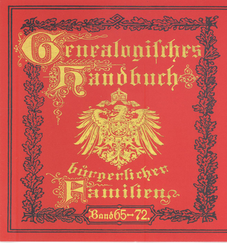 Genealogisches Handbuch bürgerlicher Familien. Deutsches Geschlechterbuch / Genealogisches Handbuch bürgerlicher Familien Bände 65-72