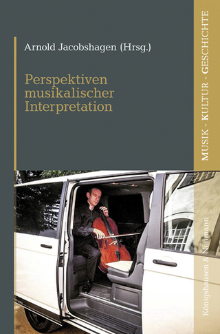 Perspektiven musikalischer Interpretation