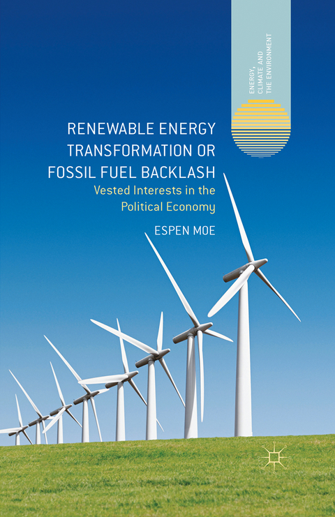 Renewable Energy Transformation or Fossil Fuel Backlash - Espen Moe