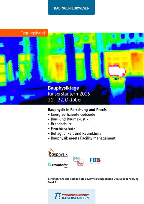 Bauphysiktage Kaiserslautern 2015 - Bauphysik in Forschung und Praxis - Albert Vogel