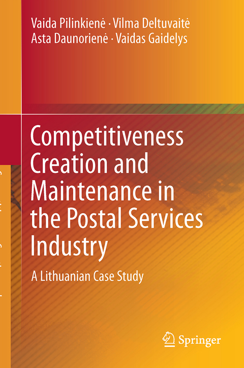 Competitiveness Creation and Maintenance in the Postal Services Industry - Vaida Pilinkienė, Vilma Deltuvaitė, Asta Daunorienė, Vaidas Gaidelys