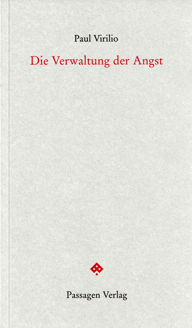 Die Verwaltung der Angst - Paul Virilio
