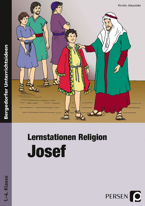 Lernstationen Religion: Josef - Kirstin Jebautzke