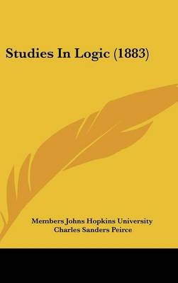 Studies In Logic (1883) -  Members Johns Hopkins University