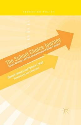 The School Choice Journey - T. Stewart, P. Wolf