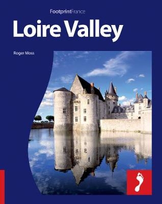 Loire Valley Footprint Full-Colour Guide
