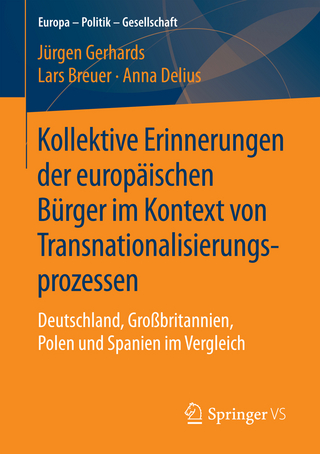 Kollektive Erinnerungen der europäischen Bürger im Kontext von Transnationalisierungsprozessen