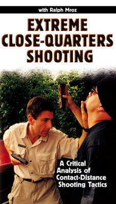 Extreme Close-Quarters Shooting