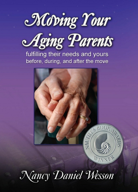 Moving Your Aging Parents - Nancy Wesson