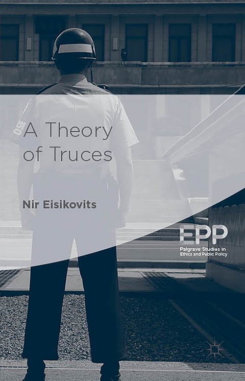 A Theory of Truces - Nir Eisikovits