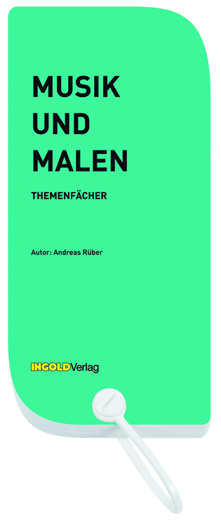 Musik und Malen - Themenfächer - Andreas Rüber, Jürg Lanfranconi