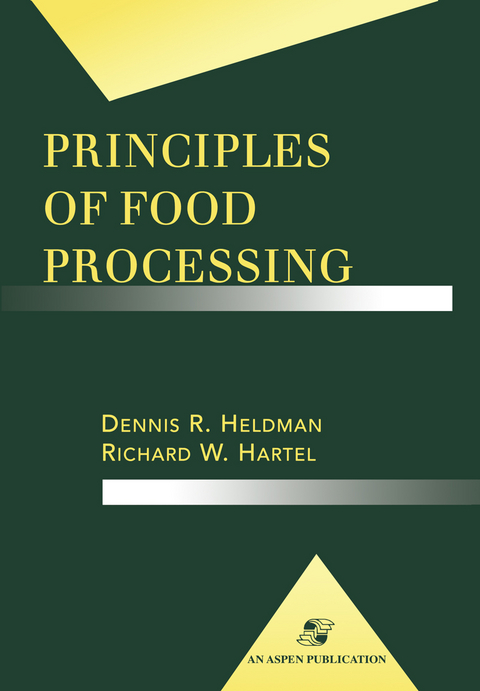 Principles of Food Processing - Richard W Hartel, Dennis R. Heldman