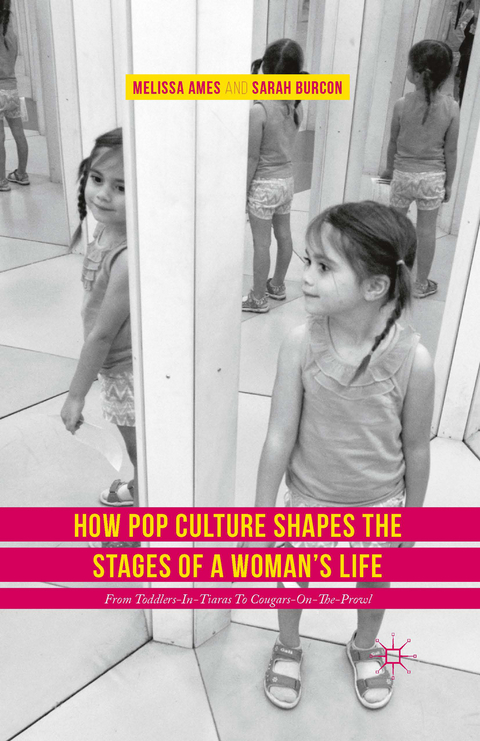 How Pop Culture Shapes the Stages of a Woman's Life - Melissa Ames, Sarah Burcon