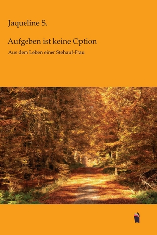 Aufgeben ist keine Option
