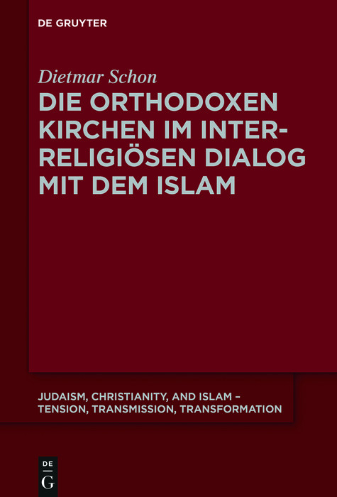 Die orthodoxen Kirchen im interreligi&ouml;sen Dialog mit dem Islam -  Dietmar Schon