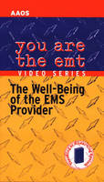 You Are The EMT - The Well-Being Of The EMS Provider Video -  American Academy of Orthopaedic Surgeons (AAOS)
