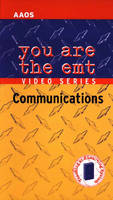 You are the EMT - Communications Video -  American Academy of Orthopaedic Surgeons (AAOS)