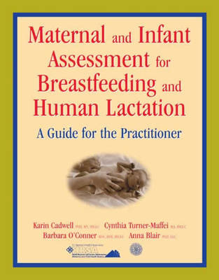 Maternal and Infant Assessment for Breastfeeding and Human Lactation: A Guide for the Practitioner