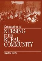Orientation to Nursing in the Rural Community - 