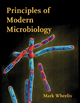 Principles of Modern Microbiology - Mark Wheelis