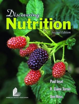 Discovering Nutrition - Paul M. Insel, Elaine Turner, Don Ross
