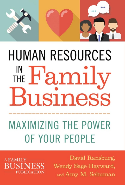 Human Resources in the Family Business - David Ransburg, Wendy Sage-Hayward, Amy M Schuman