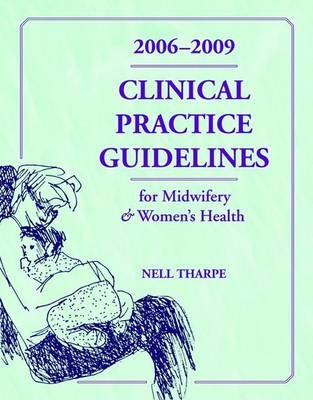 2006-2009 Clinical Guidelines For Midwifery & Women's Health - Nell L. Tharpe