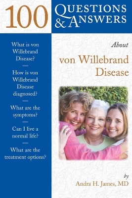 100 Questions & Answers About Von Willebrand Disease