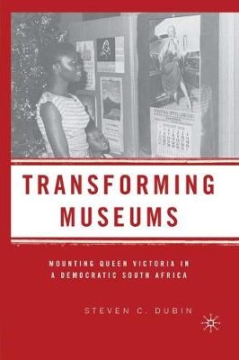 Transforming Museums - Steven C Dubin, S Dubin
