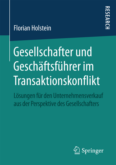Gesellschafter und Gesch&auml;ftsf&uuml;hrer im Transaktionskonflikt - Florian Holstein