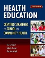 Health Education - Glen G. Gilbert, Robin G. Sawyer, Elisa Beth McNeill